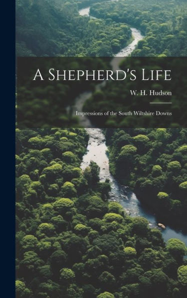 A Shepherd's Life; Impressions Of The South Wiltshire Downs