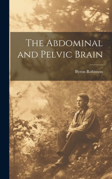 The Abdominal And Pelvic Brain - 9781019370681