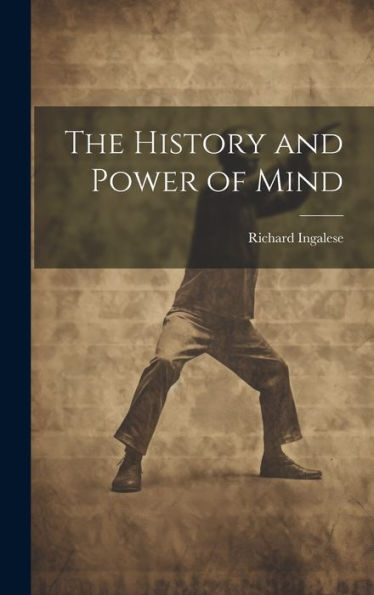 The History And Power Of Mind