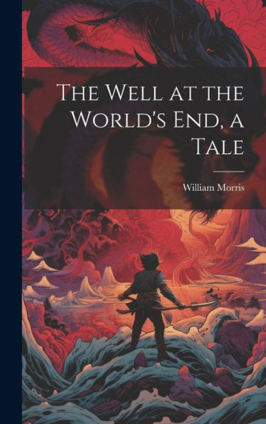 The Well At The World's End, A Tale