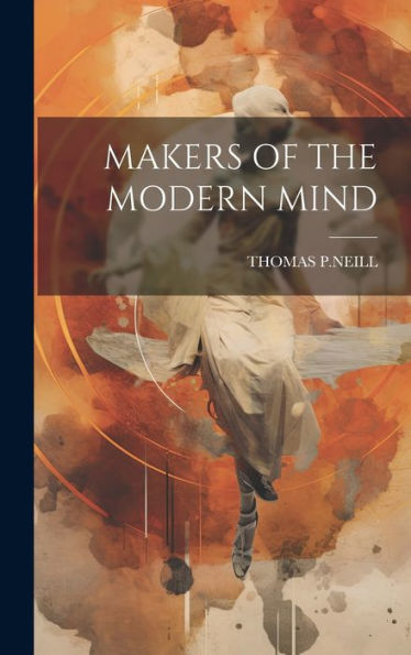 Makers Of The Modern Mind - 9781019376621