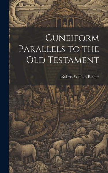Cuneiform Parallels To The Old Testament - 9781019378465