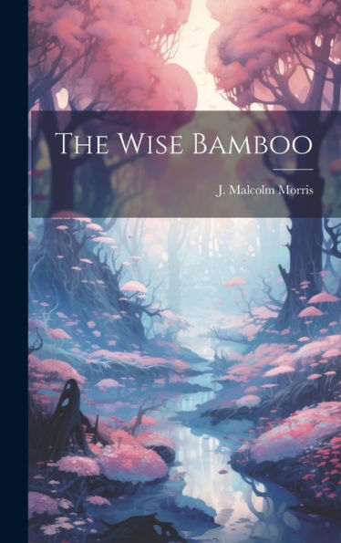 The Wise Bamboo - 9781019382790