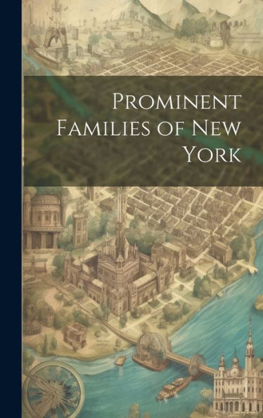 Prominent Families Of New York
