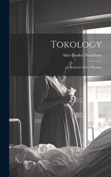 Tokology: A Book For Every Woman