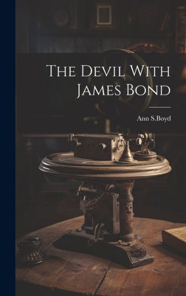 The Devil With James Bond - 9781019394267