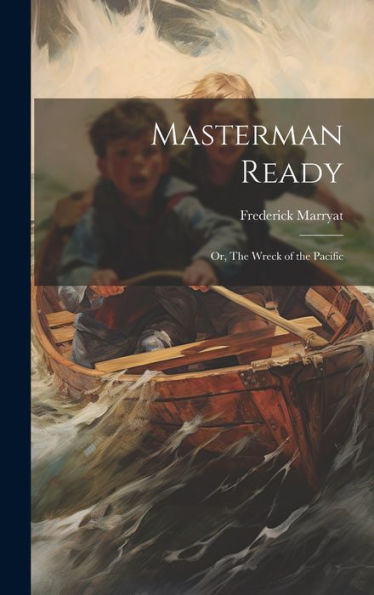 Masterman Ready: Or, The Wreck Of The Pacific