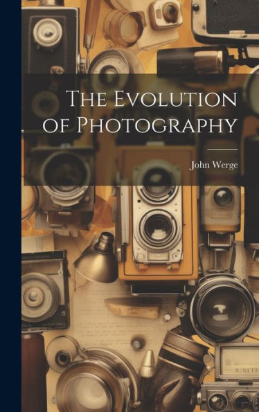 The Evolution Of Photography