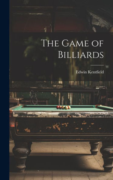 The Game Of Billiards - 9781019404324