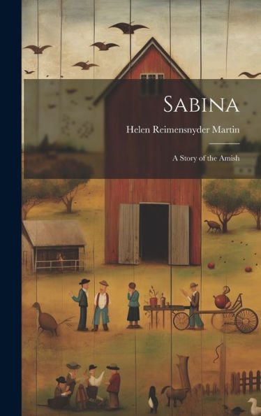 Sabina: A Story Of The Amish