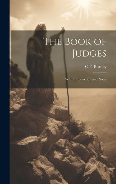 The Book Of Judges: With Introduction And Notes - 9781019411285