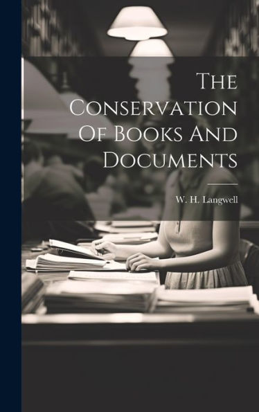 The Conservation Of Books And Documents - 9781019414514