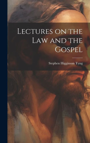 Lectures On The Law And The Gospel