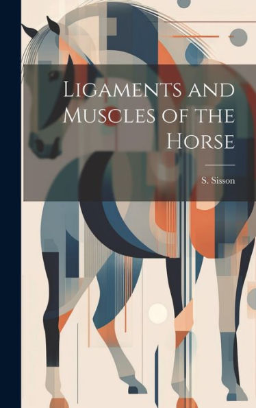Ligaments And Muscles Of The Horse