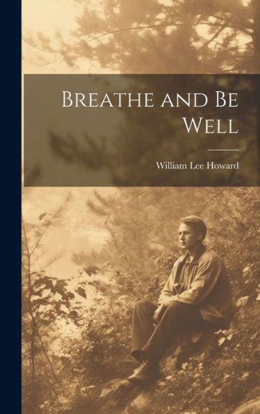 Breathe And Be Well