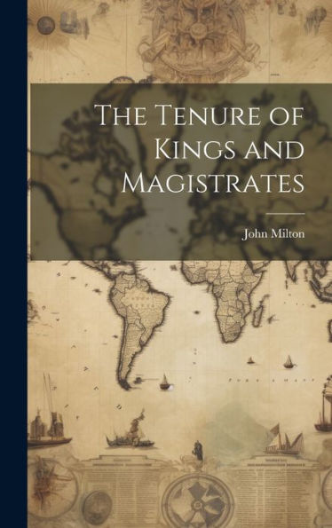 The Tenure Of Kings And Magistrates
