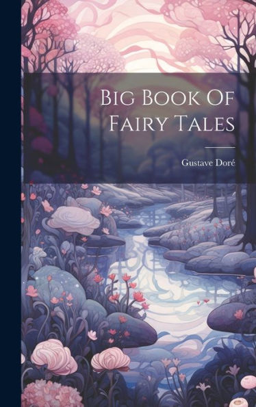 Big Book Of Fairy Tales