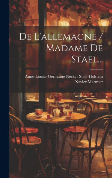 De L'Allemagne / Madame De Stael... (French Edition)