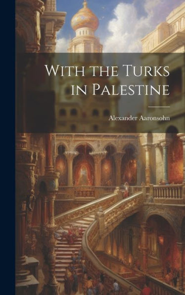 With The Turks In Palestine