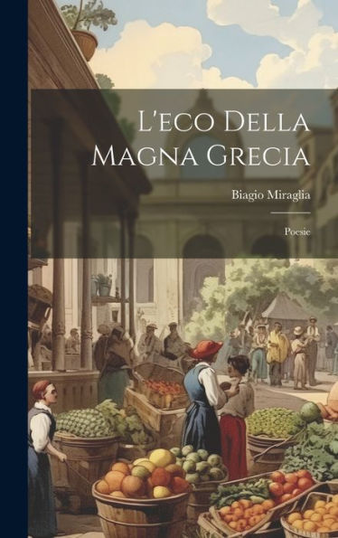 L'Eco Della Magna Grecia: Poesie (Italian Edition)