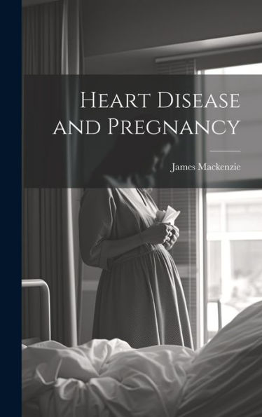 Heart Disease And Pregnancy