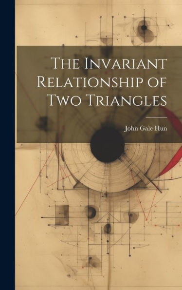 The Invariant Relationship Of Two Triangles