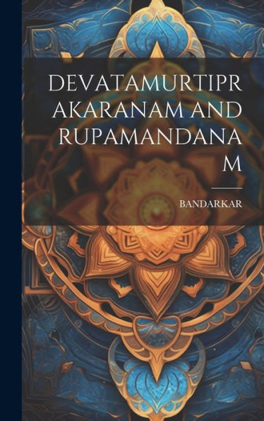 Devatamurtiprakaranam And Rupamandanam