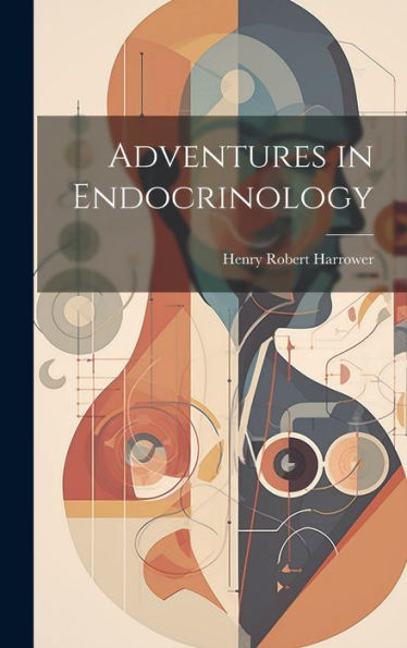 Adventures In Endocrinology