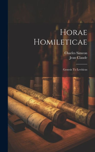 Horae Homileticae: Genesis To Leviticus - 9781019446638