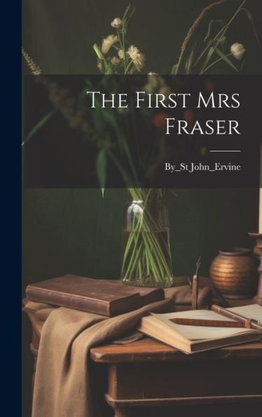The First Mrs Fraser