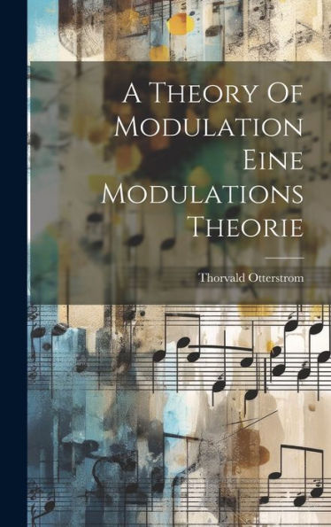 A Theory Of Modulation Eine Modulations Theorie