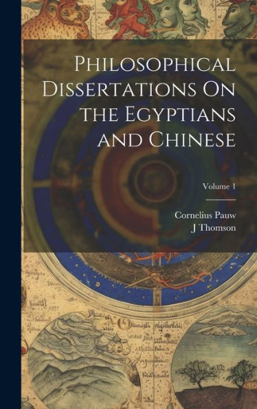 Philosophical Dissertations On The Egyptians And Chinese; Volume 1 - 9781020252815