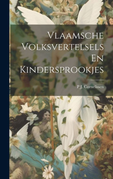 Vlaamsche Volksvertelsels En Kindersprookjes (Dutch Edition) - 9781020253324