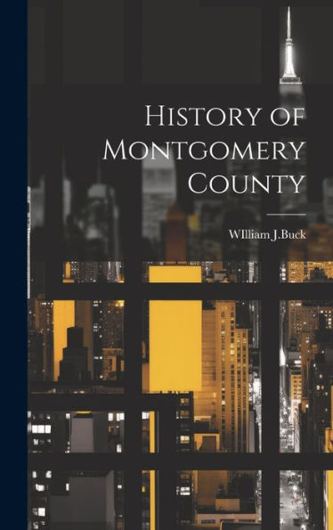 History Of Montgomery County - 9781020257131