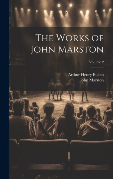 The Works Of John Marston; Volume 2 - 9781020259425
