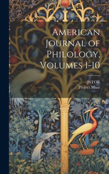 American Journal Of Philology, Volumes 1-10 - 9781020262388