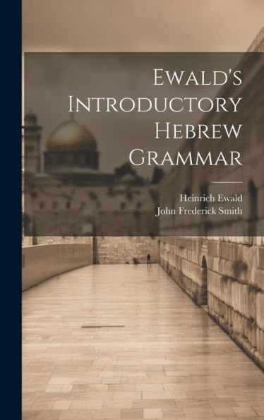 Ewald's Introductory Hebrew Grammar - 9781020263286
