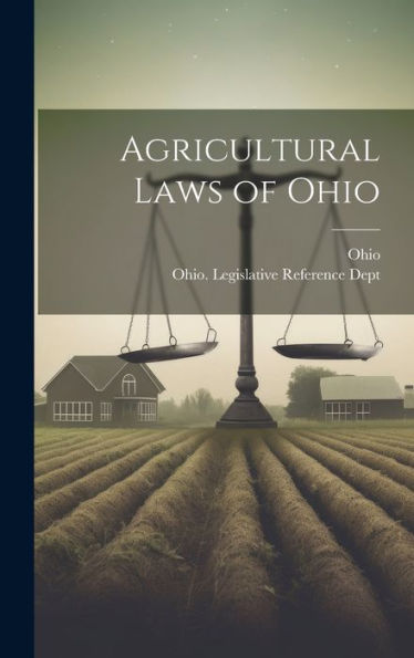 Agricultural Laws Of Ohio - 9781020263736