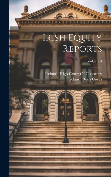 Irish Equity Reports; Volume 4 - 9781020267970