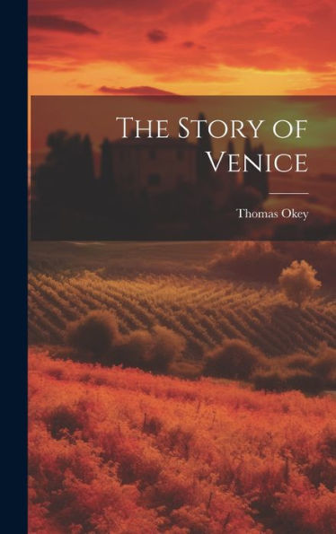 The Story Of Venice - 9781020268397