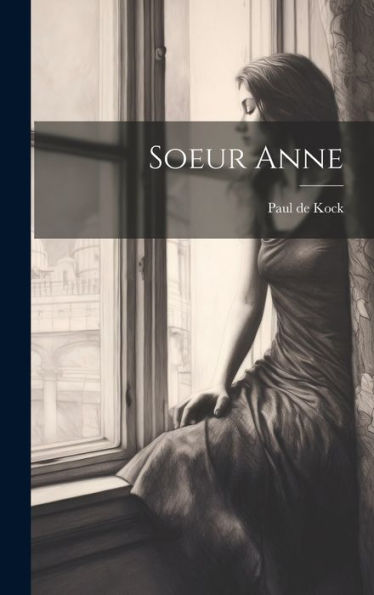Soeur Anne (French Edition) - 9781020273254