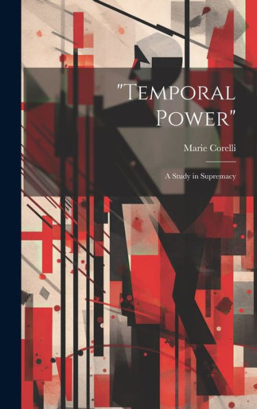 Temporal Power: A Study In Supremacy - 9781020275869
