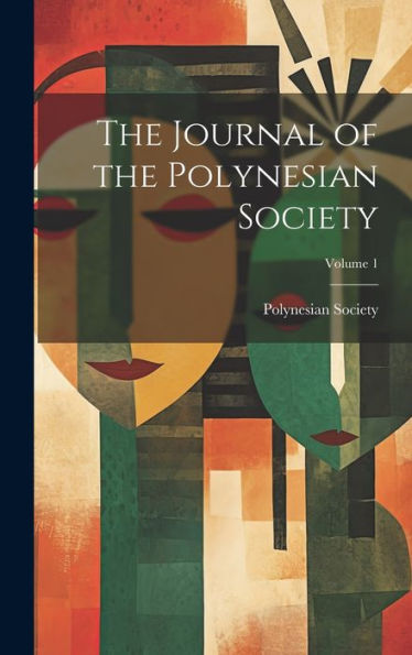 The Journal Of The Polynesian Society; Volume 1 - 9781020279188