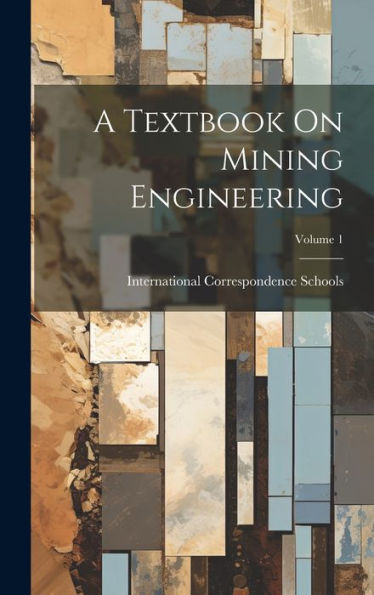 A Textbook On Mining Engineering; Volume 1 - 9781020281686
