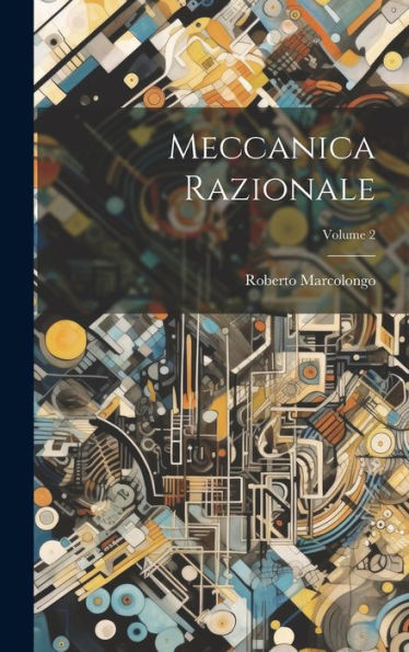 Meccanica Razionale; Volume 2 (Italian Edition) - 9781020290541