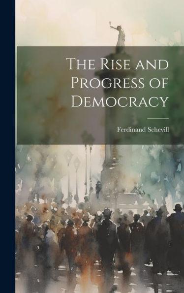 The Rise And Progress Of Democracy (Chinese Edition) - 9781020292019