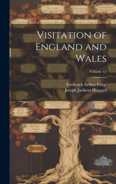 Visitation Of England And Wales; Volume 15 - 9781020301995