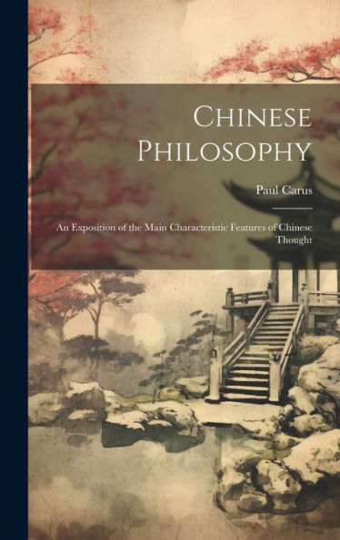 Chinese Philosophy: An Exposition Of The Main Characteristic Features Of Chinese Thought (Lithuanian Edition)
