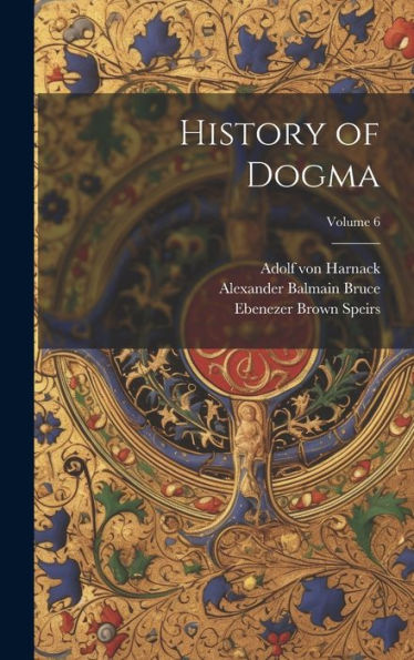 History Of Dogma; Volume 6 - 9781020310058