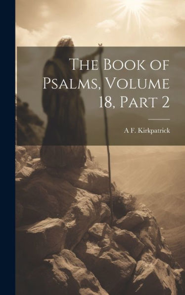 The Book Of Psalms, Volume 18, Part 2 - 9781020310300